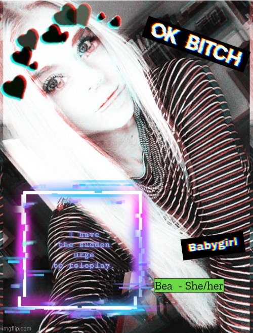 I have the sudden urge to roleplay. | image tagged in bea | made w/ Imgflip meme maker