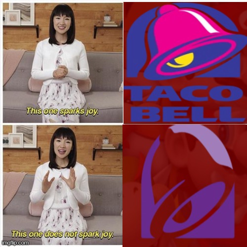 Thing's logos do not have to change. I get really mad when these things happen | image tagged in taco bell | made w/ Imgflip meme maker