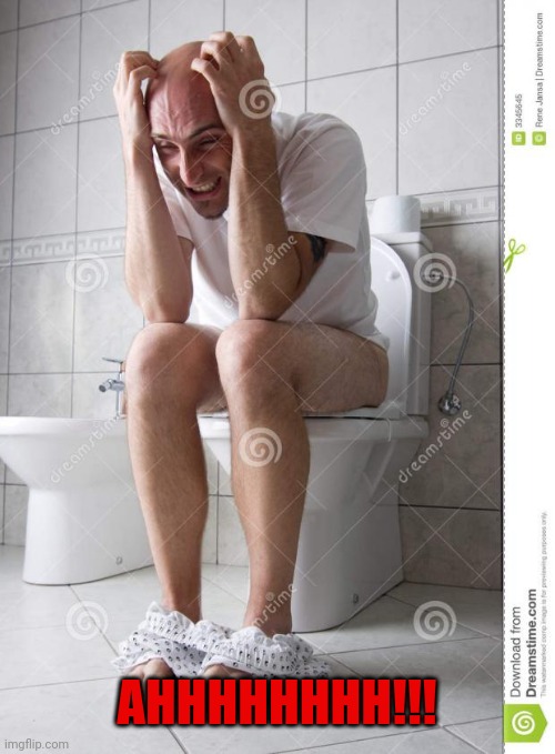 angry man on toilet | AHHHHHHHH!!! | image tagged in angry man on toilet | made w/ Imgflip meme maker