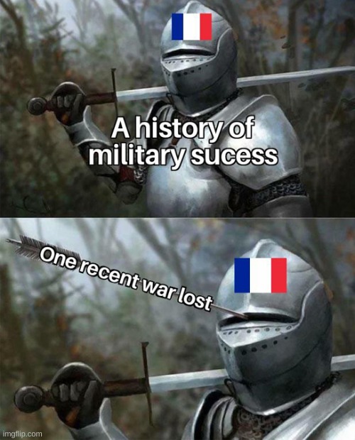 image tagged in knight with arrow in helmet,memes,france | made w/ Imgflip meme maker