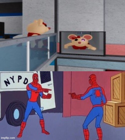 image tagged in spiderman pointing at spiderman,piggy,mouse | made w/ Imgflip meme maker