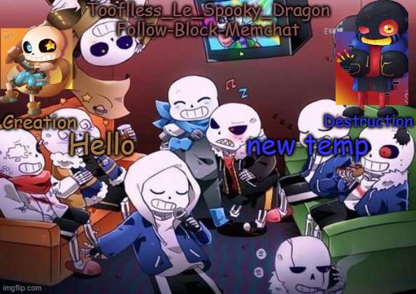 I did UT because I was to bored to do a YouTuber one | Hello; new temp | image tagged in tooflless's undertale temp | made w/ Imgflip meme maker