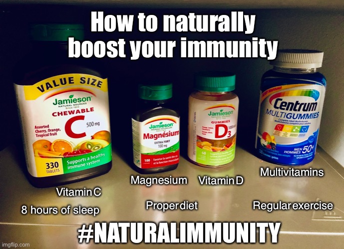 Natural immunity how to guide | How to naturally boost your immunity; Multivitamins; Magnesium; Vitamin C; Vitamin D; 8 hours of sleep; Regular exercise; Proper diet; #NATURALIMMUNITY | image tagged in natural immunity,vitamins,exercise,diet,sleep | made w/ Imgflip meme maker