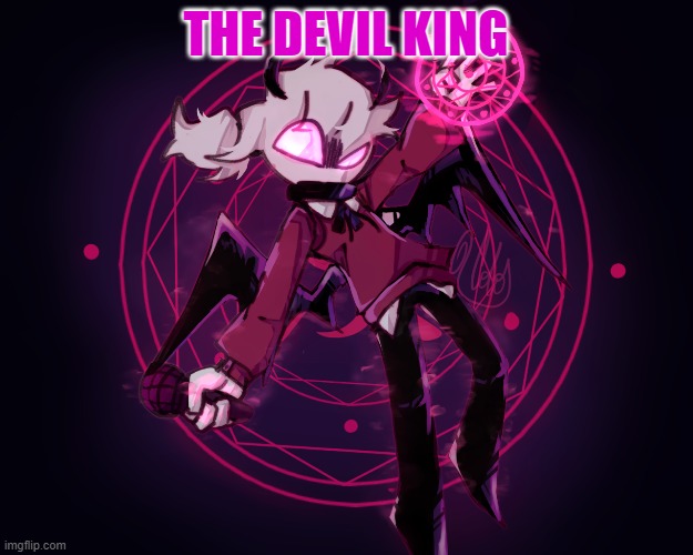 The Devil King | THE DEVIL KING | image tagged in fnf | made w/ Imgflip meme maker