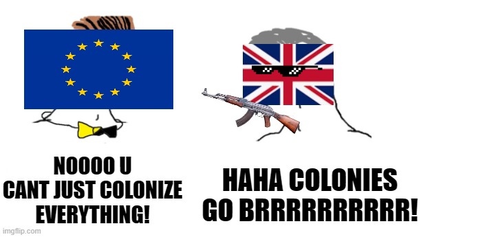Before 1960: | NOOOO U CANT JUST COLONIZE EVERYTHING! HAHA COLONIES GO BRRRRRRRRRR! | image tagged in nooo haha go brrr | made w/ Imgflip meme maker