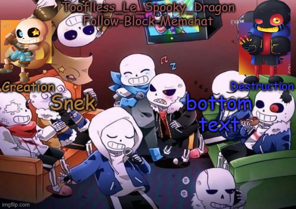 Tooflless's Undertale Temp | Snek; bottom text | image tagged in tooflless's undertale temp | made w/ Imgflip meme maker