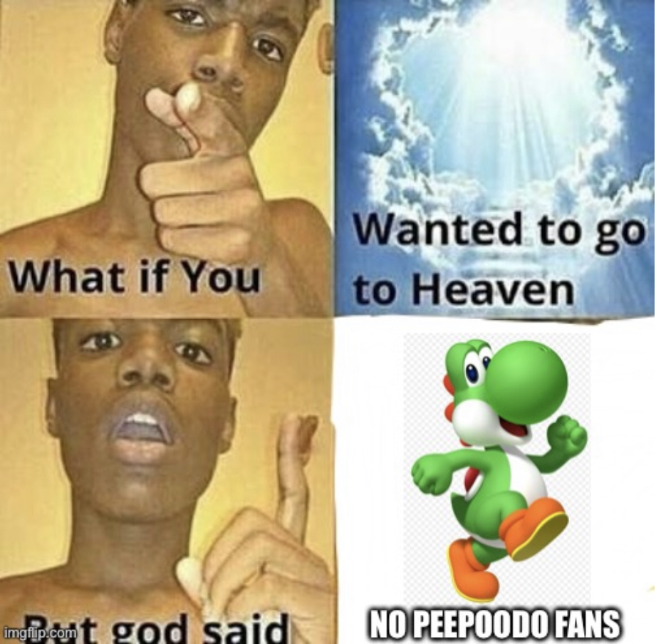 High Quality No peepoodo fans in heaven Blank Meme Template