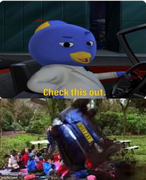 image tagged in check this out,car crushing children | made w/ Imgflip meme maker