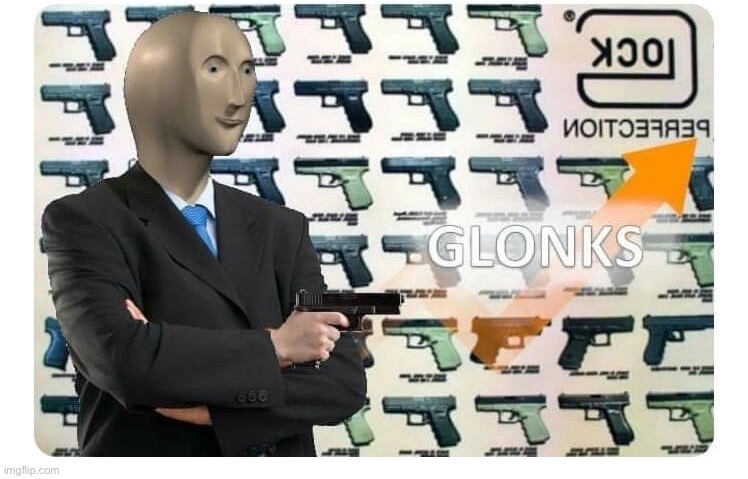 Meme man Glonks | image tagged in meme man glonks,meme man,glonks,glocks,guns,pistol | made w/ Imgflip meme maker