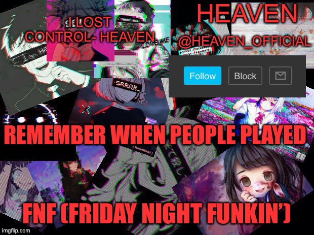 I never played it before | REMEMBER WHEN PEOPLE PLAYED; FNF (FRIDAY NIGHT FUNKIN’) | made w/ Imgflip meme maker