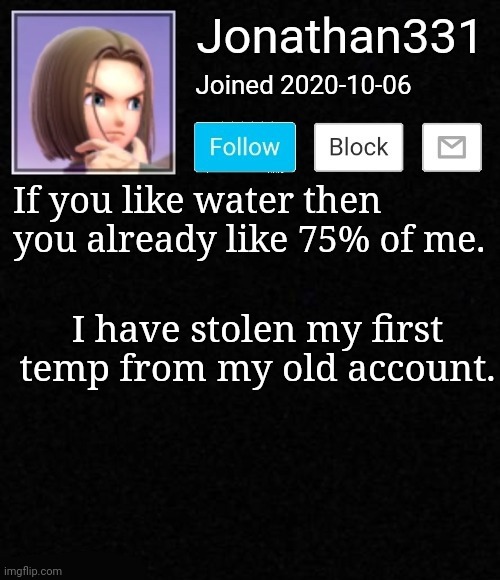 yeet | I have stolen my first temp from my old account. | image tagged in yeet | made w/ Imgflip meme maker