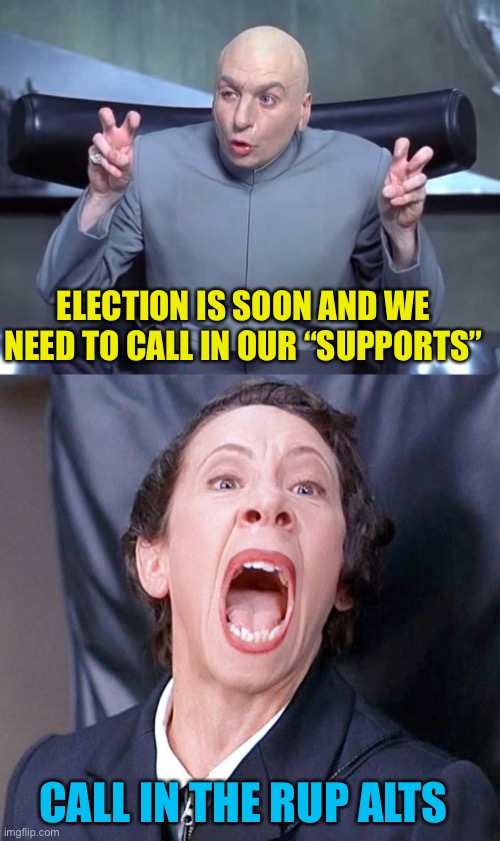 Don’t let 5-10 ig’s ruin the vote | ELECTION IS SOON AND WE NEED TO CALL IN OUR “SUPPORTS”; CALL IN THE RUP ALTS | image tagged in doctor evil suicide,vote pepe party | made w/ Imgflip meme maker