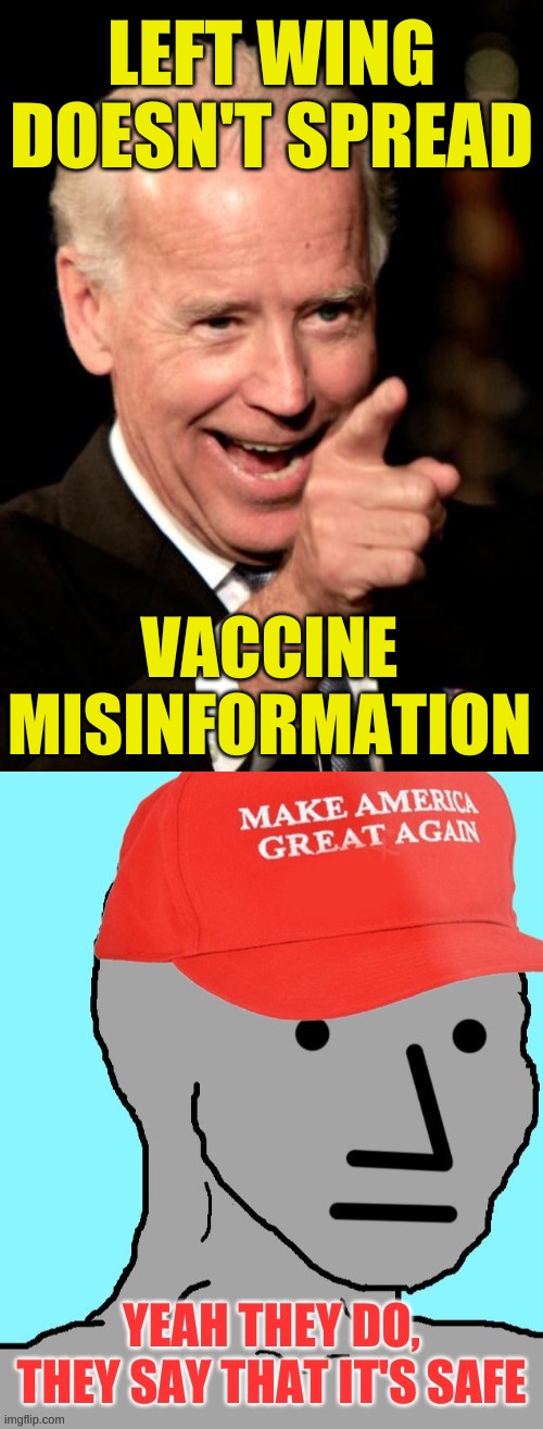 hydroxycholoroquine is safer | LEFT WING DOESN'T SPREAD; VACCINE MISINFORMATION | image tagged in memes,smilin biden,antivax,misinformation,qanon,conservative logic | made w/ Imgflip meme maker