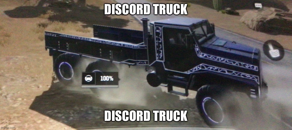 No this isn’t my photo, credits to PDChandra. | DISCORD TRUCK; DISCORD TRUCK | image tagged in call of duty,call of duty mobile,discord | made w/ Imgflip meme maker