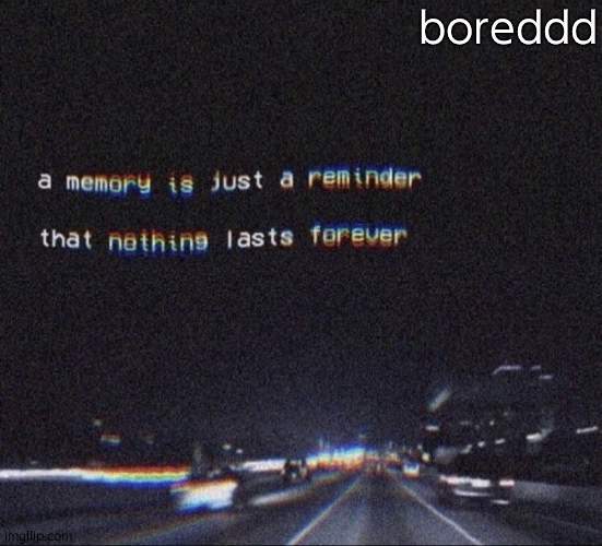 u g h | boreddd | image tagged in painful memories | made w/ Imgflip meme maker