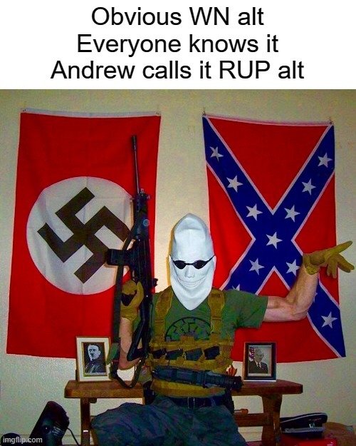 If you support Andrew, then I don't know who you are. The now deleted OBVIOUS WN alt is not a RUP alt, Andrew | Obvious WN alt
Everyone knows it
Andrew calls it RUP alt | image tagged in m00n_man exe,alt | made w/ Imgflip meme maker