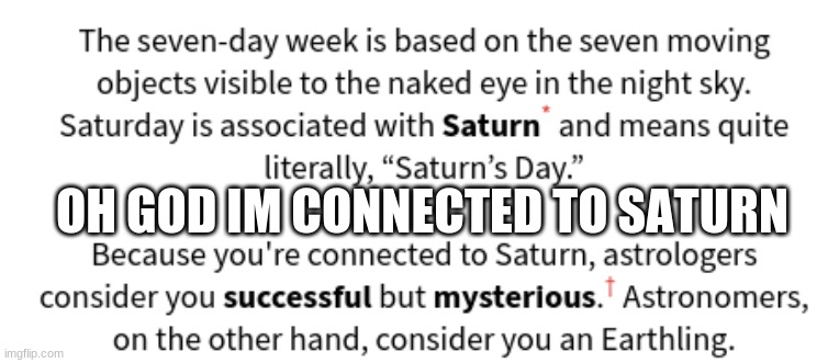 If you dont know my OC's you wont get it XD | OH GOD IM CONNECTED TO SATURN | made w/ Imgflip meme maker