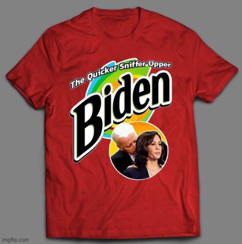 this exists lol | image tagged in funny,politics,biden,creepy joe biden,shirt | made w/ Imgflip meme maker