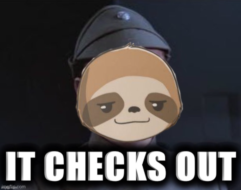 Sloth it checks out Blank Meme Template