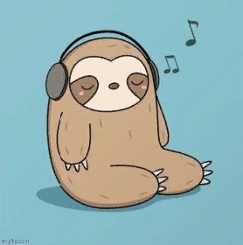 Anime sloth music | image tagged in anime sloth music | made w/ Imgflip meme maker