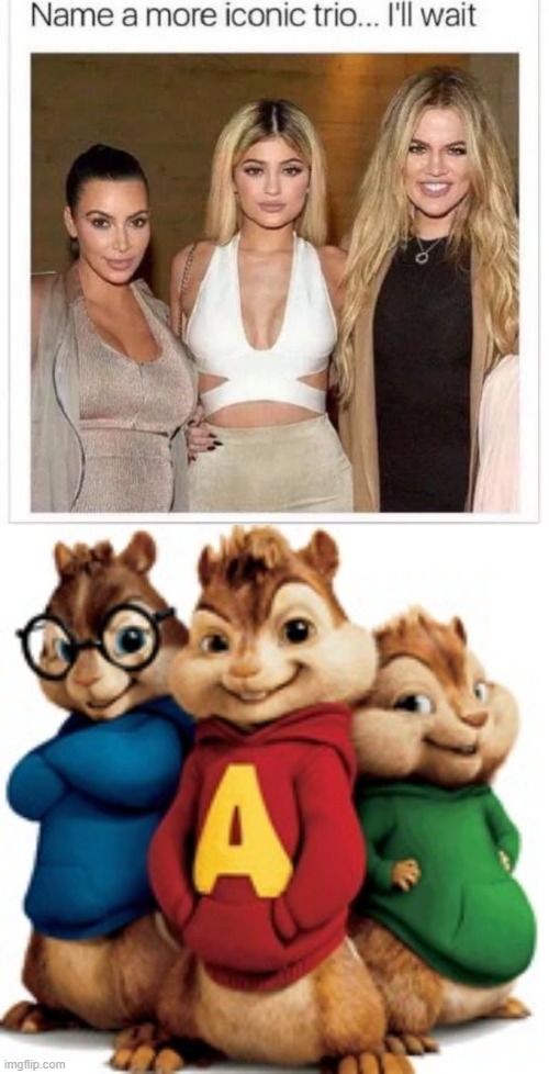 image tagged in name a more iconic trio | made w/ Imgflip meme maker