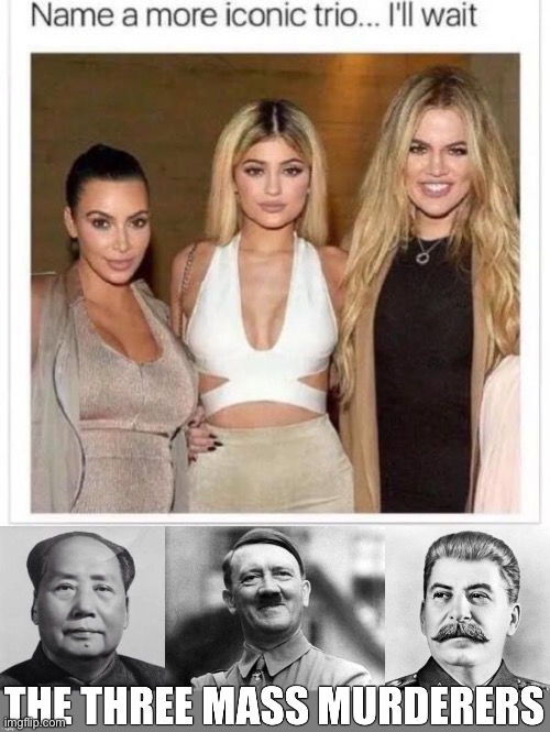 should i post this in dark humor? | image tagged in name a more iconic trio,adolf hitler,joseph stalin,mao zedong,mass murder | made w/ Imgflip meme maker