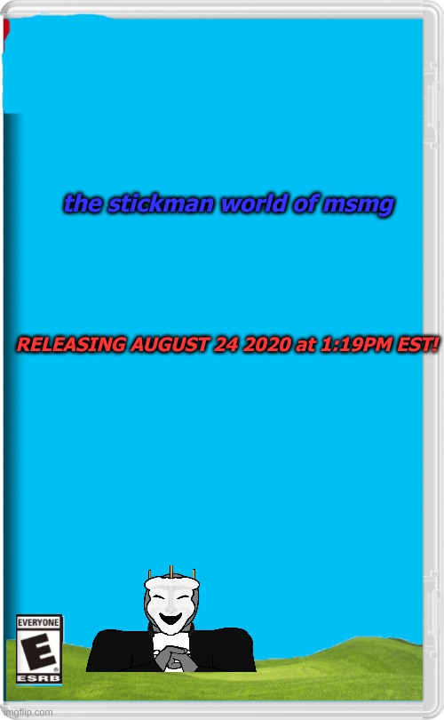 Get READY for the SHOW tommorrow | the stickman world of msmg; RELEASING AUGUST 24 2020 at 1:19PM EST! | made w/ Imgflip meme maker