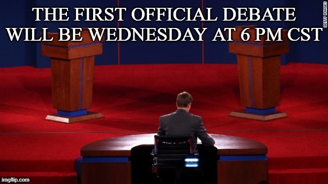 a lil history lesson: I held the first ever debate in this stream. feels strange being back moderating lol. | THE FIRST OFFICIAL DEBATE WILL BE WEDNESDAY AT 6 PM CST | image tagged in debate | made w/ Imgflip meme maker