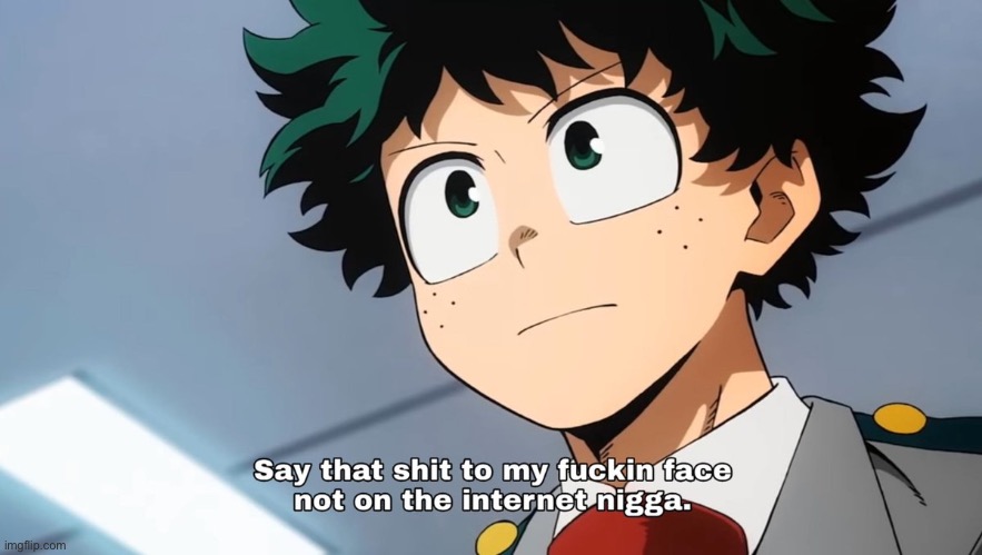 deku speaking facts lmao- | image tagged in m o o d | made w/ Imgflip meme maker