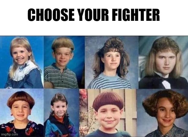 CHOOSE YOUR FIGHTER | made w/ Imgflip meme maker