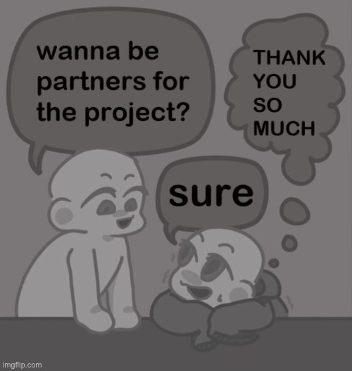 ;-; yes | made w/ Imgflip meme maker