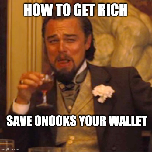 Onooks has given you the opportunity to have an easy and successful life. So the decision is yours. | HOW TO GET RICH; SAVE ONOOKS YOUR WALLET | image tagged in onooks,etherum,bitcoin,uniswap,coingecko,cryptocurrency | made w/ Imgflip meme maker