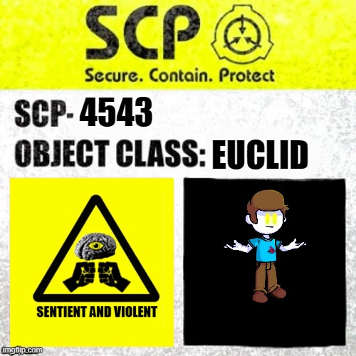 SCP Euclid Label Template (Foundation Tale's) | EUCLID; 4543 | image tagged in scp euclid label template foundation tale's | made w/ Imgflip meme maker