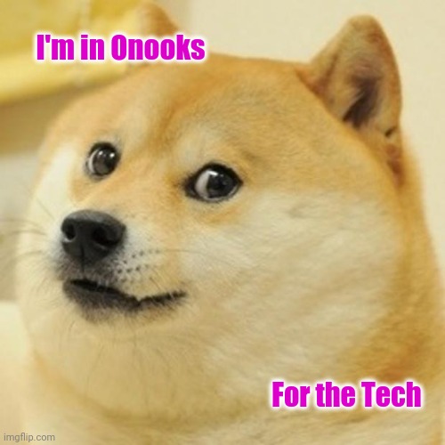 Onooks (OOKS) | I'm in Onooks; For the Tech | image tagged in onooks,cryptocurrency,crypto trade,trade offer,etherum,coins | made w/ Imgflip meme maker