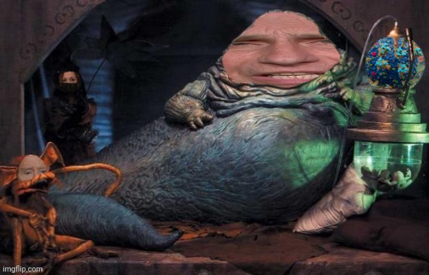 Meme Wars Jabba the Butt (Jabba the Butt™ name by SurlyKong69) | image tagged in meme war,jabba the hutt,fauci,joe biden,kamala harris,china virus | made w/ Imgflip meme maker