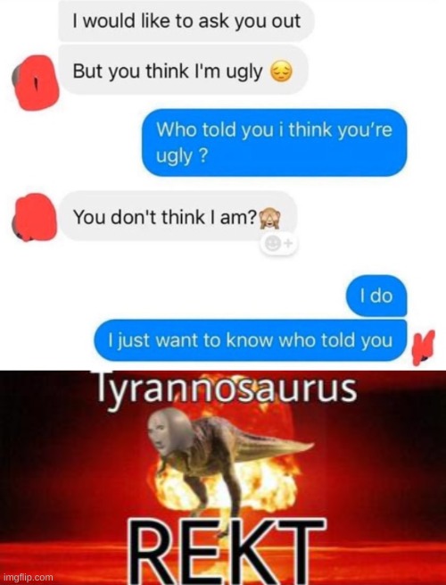 Whoa... | image tagged in tyrannosaurus rekt | made w/ Imgflip meme maker