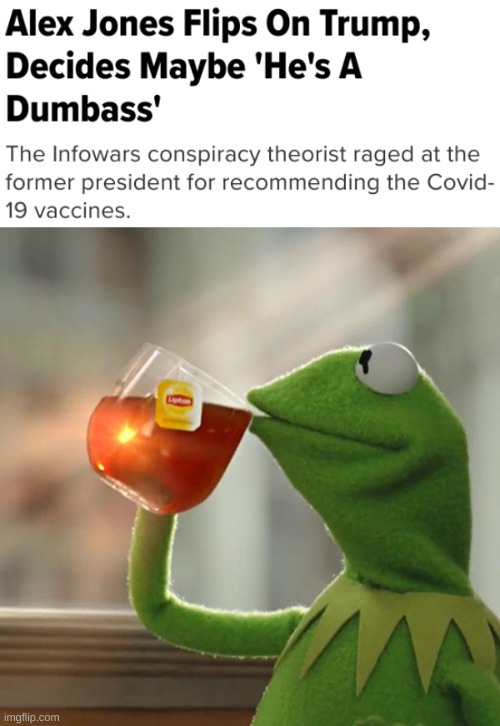conservatives eating their own | image tagged in memes,but that's none of my business,conservative hypocrisy,antivax,alex jones,qanon | made w/ Imgflip meme maker