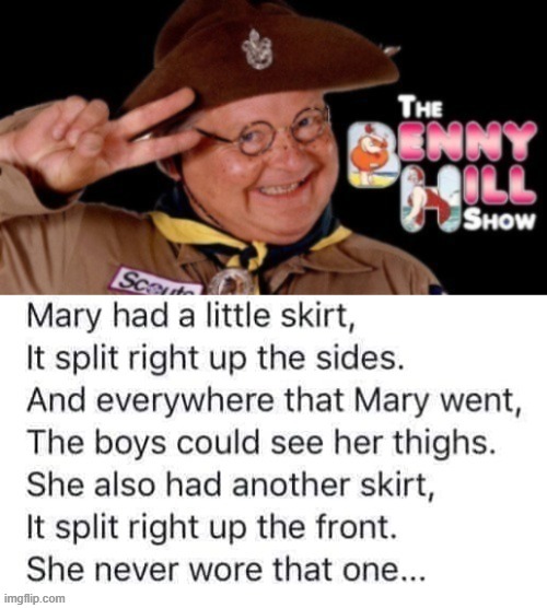 Benny Hill Show | image tagged in mary | made w/ Imgflip meme maker