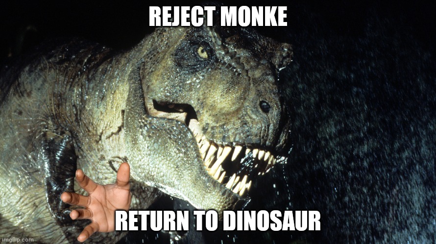 Reject mönke, return to dinösaur | REJECT MONKE; RETURN TO DINOSAUR | image tagged in dinosauro 33 giri | made w/ Imgflip meme maker