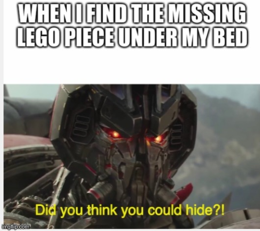 FOUND YOU! | image tagged in transformers | made w/ Imgflip meme maker