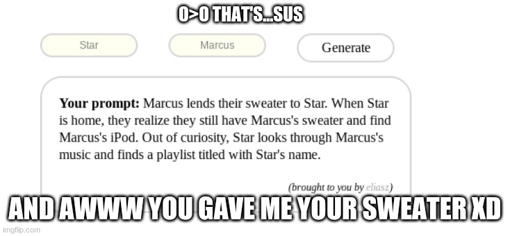 S U S | O>O THAT'S...SUS; AND AWWW YOU GAVE ME YOUR SWEATER XD | made w/ Imgflip meme maker