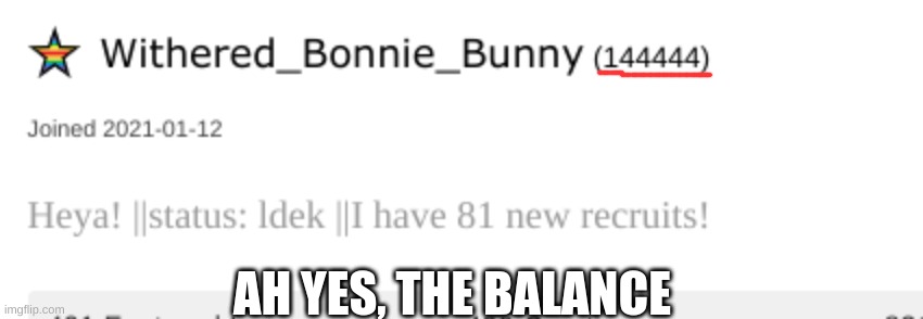 b a l a n c e | AH YES, THE BALANCE | image tagged in idek,oh wow are you actually reading these tags | made w/ Imgflip meme maker