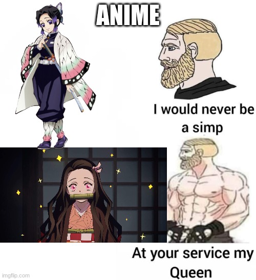 if ur wondering what anime this is, its Demon Slayer Kimetsu no Yaiba. | ANIME | image tagged in i would never be a simp,nezuko,demon slayer | made w/ Imgflip meme maker
