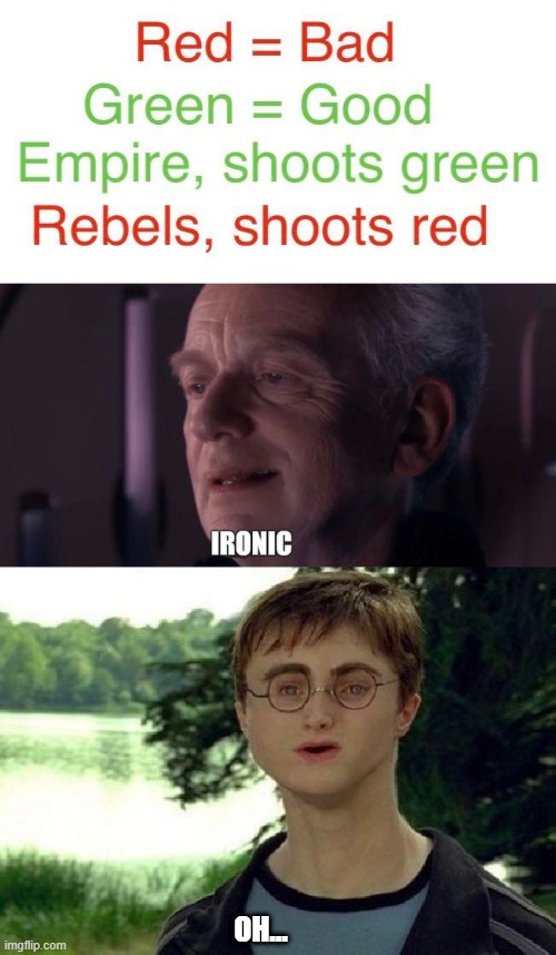 Oops! | OH... | image tagged in memes,star wars,harry potter,good,bad,funny | made w/ Imgflip meme maker