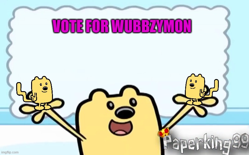 Wubbzy's thought | VOTE FOR WUBBZYMON | image tagged in wubbzy's thought | made w/ Imgflip meme maker
