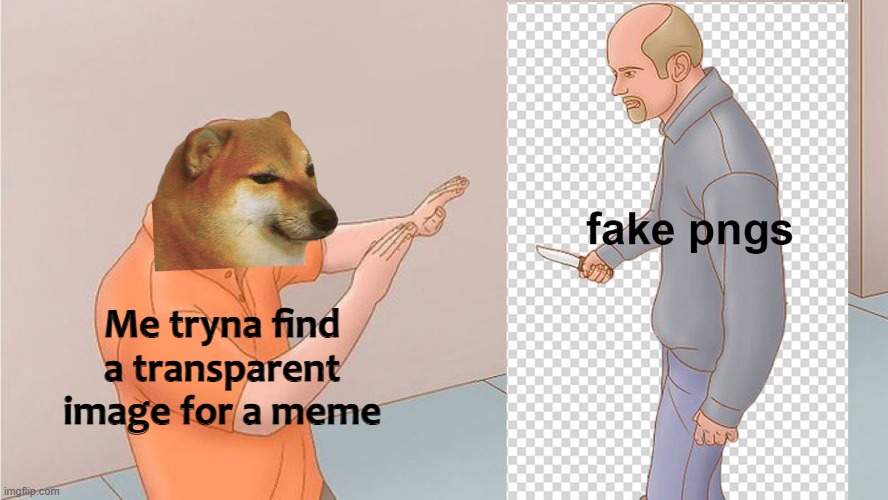Me tryna find a transparent image for a meme | made w/ Imgflip meme maker