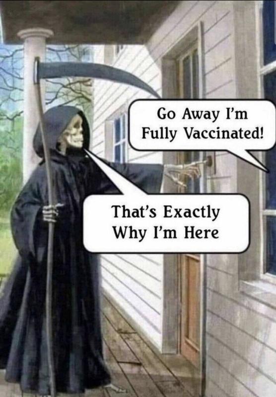 Go away, I'm fully vaccinated! | image tagged in covidiots,grim reaper knocking door,grim reaper,knocking on heavens door,angel of death,plandemic | made w/ Imgflip meme maker