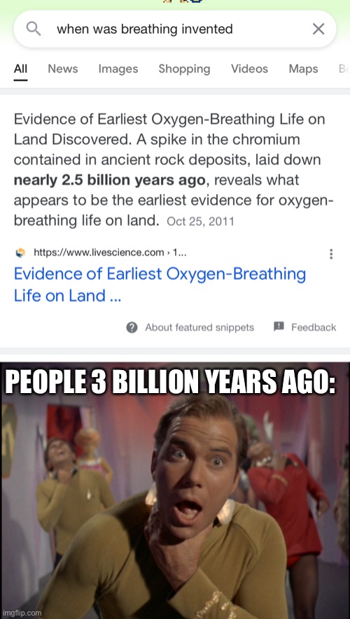 Breathing | PEOPLE 3 BILLION YEARS AGO: | image tagged in when was x invented | made w/ Imgflip meme maker