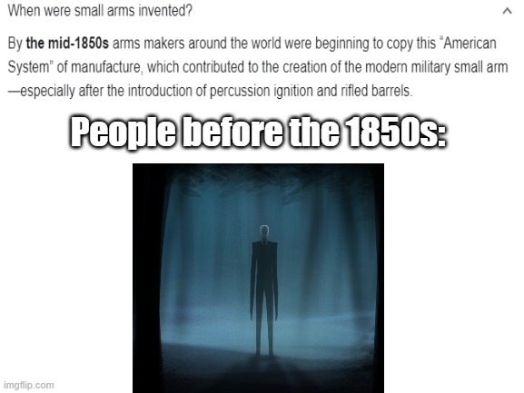 But really tho, what did they look like then? | People before the 1850s: | image tagged in slenderman,funny memes,reality,expectation vs reality,memes about memes | made w/ Imgflip meme maker