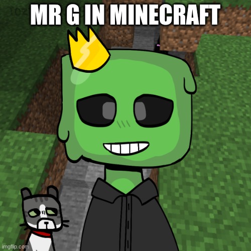 MR G IN MINECRAFT | made w/ Imgflip meme maker